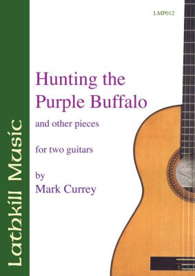 cover of Hunting the Purple Buffalo and other pieces by Mark Currey