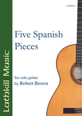 cover of Five Spanish Pieces by Robert Brown