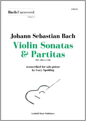 cover of Bach:Uncovered vol. 3 - Violin Sonatas & Partitas - trans. Gary Spolding