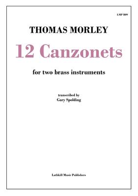 cover of 12 Canzonets by Thomas Morley trans. Gary Spolding