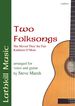 Two Folksongs arr Steve Marsh