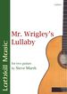 Mr Wrigley039s Lullaby by Steve Marsh