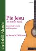Pie Jesu by Gabriel Faure trans Steven M Wilkinson